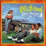 Various artists - Old School Love Songs, Vol. 3