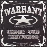 Warrant - Under The Influence (2001) - Under the Influence