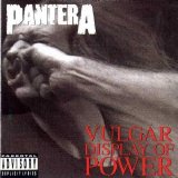 Pantera - Vulgar Display Of Power