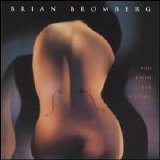 Brian Bromberg - You Know That Feeling