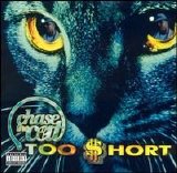 Too Short - Chase the Cat