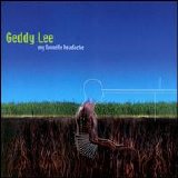 Geddy Lee - My Favorite Headache
