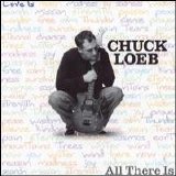 Chuck Loeb - All There Is