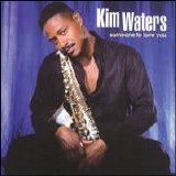 Kim Waters - Someone to Love You