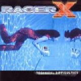 Racer X - Technical Difficulties