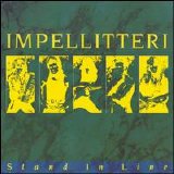 Impellitterri - Stand In Line
