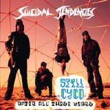 Suicidal Tendencies - Still Cyco After All These Years