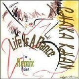 Chaka Khan - Life Is a Dance (The Remix Project)
