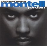 Montell Jordan - This Is How We Do It