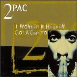 2Pac - I Wonder If Heaven Got a Ghetto [CD]