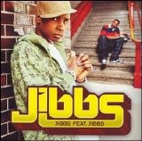 Jibbs - Jibbs Feat. Jibbs