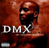 DMX - It's Dark and Hell Is Hot