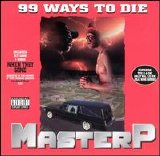 Master P - 99 Ways to Die