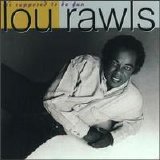 Lou Rawls - It's Supposed to Be Fun