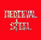 Medieval Steel - Medieval Steel - Repack (Incl Covers) By Emilio Siffori