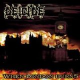 Deicide - When London Burns