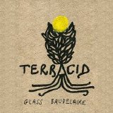 Terracid - Glass Baudelaire