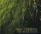 The Stumps - The Black Wood