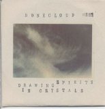 Bonecloud - Drawing Spirits In Crystals