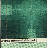 Brothers Of The Occult Sisterhood - Run From Your Honey Mind