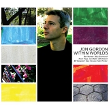 Jon Gordon - Within Worlds