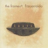 The Frames - Fitzcarraldo (1996)