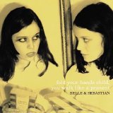 Belle & Sebastian - Fold Your Hands Child You Walk