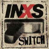INXS - Switch (2005)