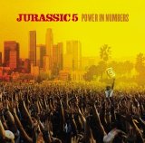 Jurassic 5 - Power In Numbers (2002)