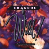 Erasure - Wild!