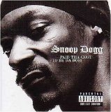 Snoop Dogg - Paid Tha Cost To Tha Bo$$ (2002)