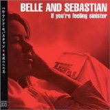 Belle & Sebastian - If You're Feeling Sinister