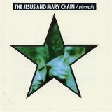 The Jesus & Mary Chain - Automatic (1989)