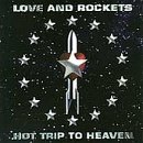 Love and Rockets - Hot Trip to Heaven (1994)
