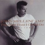 John Mellencamp - Best That I Could Do