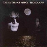 Sisters of Mercy - Floodland (1987)