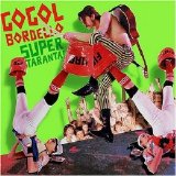 Gogol Bordello - Super Taranta! (2007)