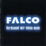 Falco - Verdammt Wir Leben Noch