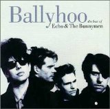 Echo & The Bunneymen - Ballyhoo: The Best Of Echo & The Bunnymen