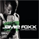 Jamie Foxx - Unpredictable (2005)