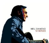 Neil Diamond - 12 Songs (2005)