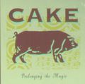 Cake - Prolonging the Magic (1998)