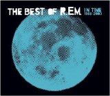 R.E.M. - In Time: The Best of R.E.M. 1988-2003