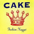 Cake - Fashion Nugget (1996)