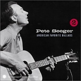 Seeger, Pete - American Favorite Ballads, Vol. 2