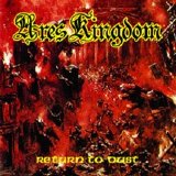 Ares Kingdom - Return To Dust
