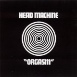 Head Machine - Orgasm