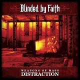 Blinded By Faith - Weapons of Mass Distraction