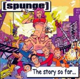 [spunge] - The Story So Far...