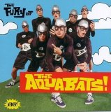 The Aquabats - The Fury Of The Aquabats!